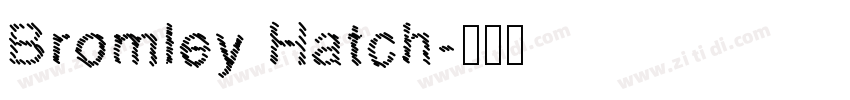 Bromley Hatch字体转换